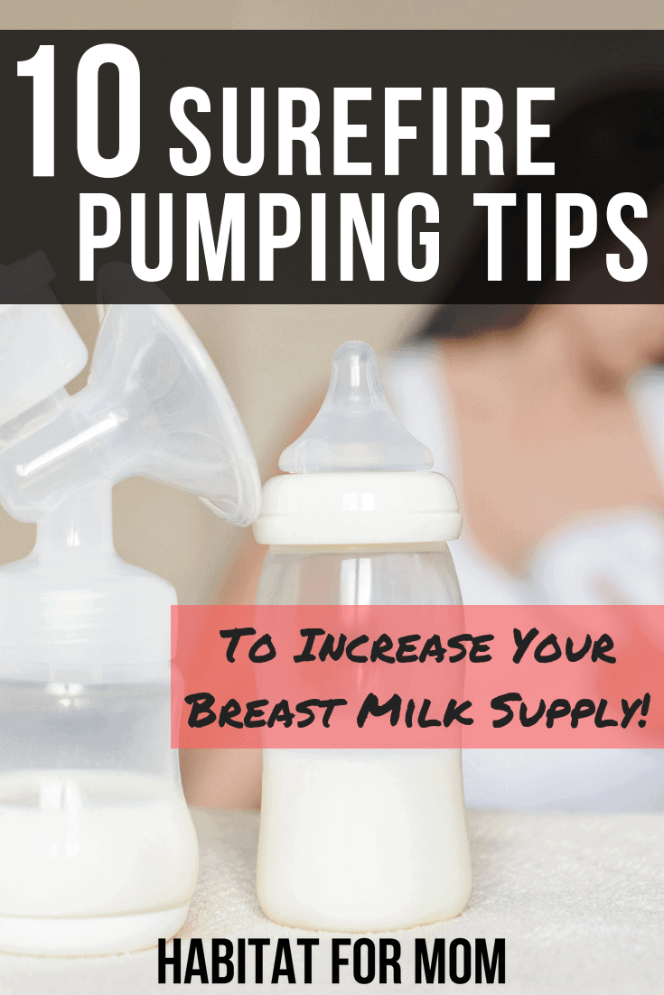 10 Surefire Pumping Tips to Increase Your Breast Milk Supply! New mom tips | Breastfeeding tips | Parenting advice #Parenting101 #breastfeeding101 #habitatformom