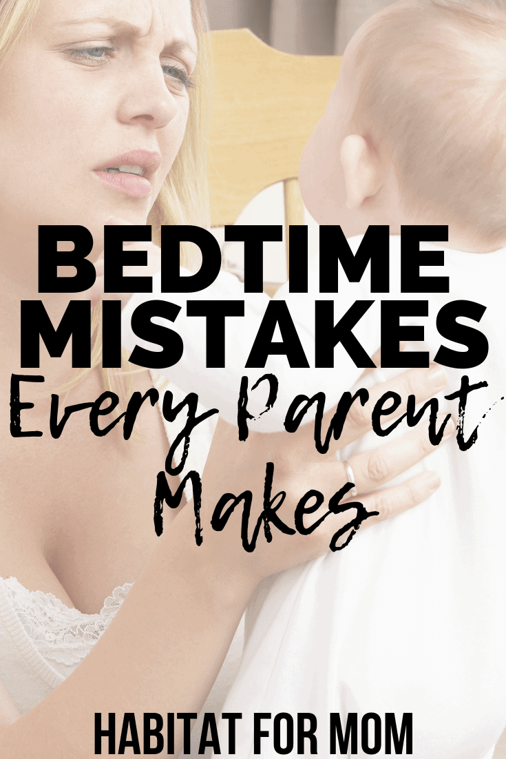Bedtime mistakes every parent makes. New mom tips | Baby sleep tips | Newborn tips | Parenting tips and hacks. #babysleep #sleeptips #habitatformom