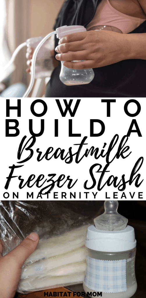 How to build a breastmilk freezer stash on maternity leave. Breastfeeding 101 | Breastfeeding tips for beginners | Breastfeeding and pumping tips. #breastfeeding101 #breastmilkstash #habitatformom